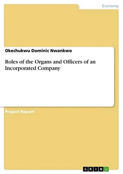 Roles of the Organs and Officers of an Incorporated Company