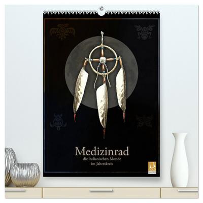 Medizinrad - die indianischen Monde im Jahreskreis (hochwertiger Premium Wandkalender 2025 DIN A2 hoch), Kunstdruck in Hochglanz