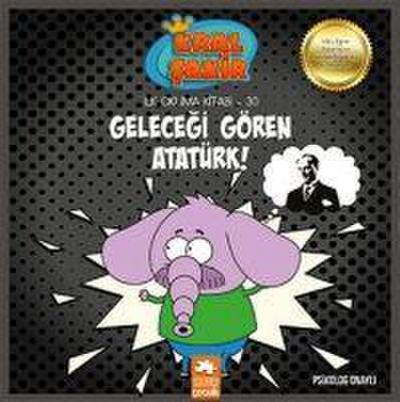 Gelecegi Gören Atatürk - Ilk Okuma Kitabi 30