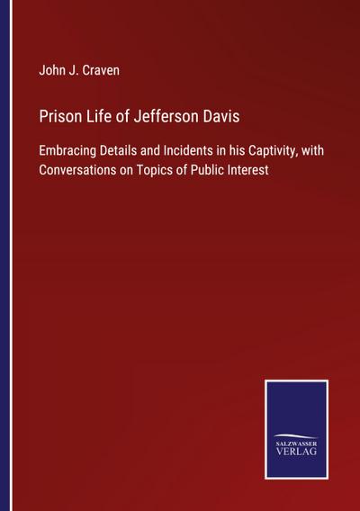 Prison Life of Jefferson Davis