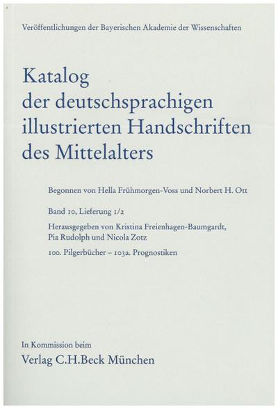 Katalog der deutschsprachigen illustrierten Handschriften des Mittelalters Band 10, Lfg. 1/2
