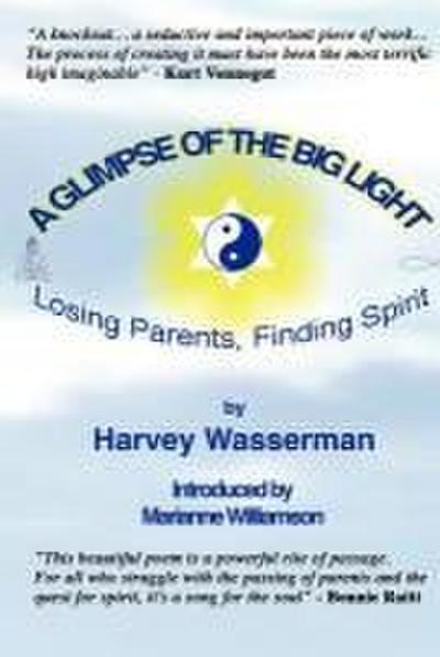 A Glimpse of the Big Light: Losing Parents, Finding Spirit