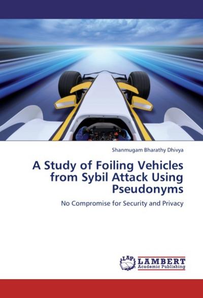 A Study of Foiling Vehicles from Sybil Attack Using Pseudonyms