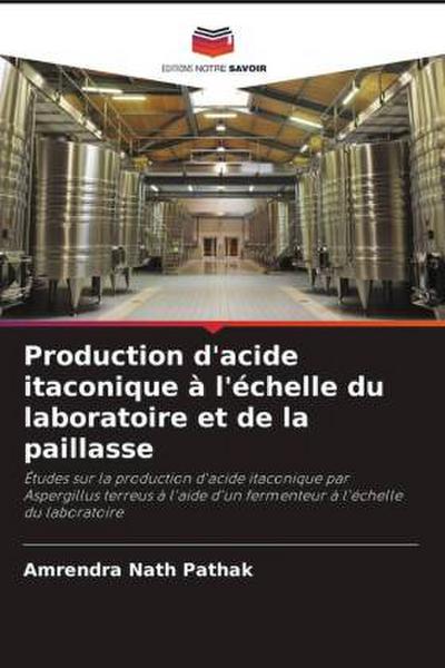 Production d’acide itaconique à l’échelle du laboratoire et de la paillasse