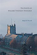 Roots of William Tyndale’s Theology
