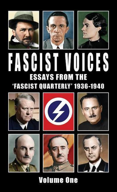 Fascist Voices: Essays from the ’fascist Quarterly’ 1936-1940 - Vol 1