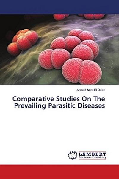 Comparative Studies On The Prevailing Parasitic Diseases