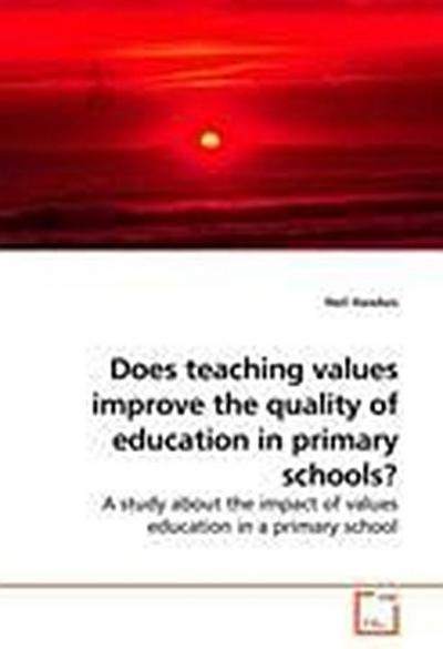 Does teaching values improve the quality of education in primary schools?