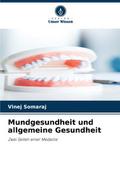 Mundgesundheit und allgemeine Gesundheit
