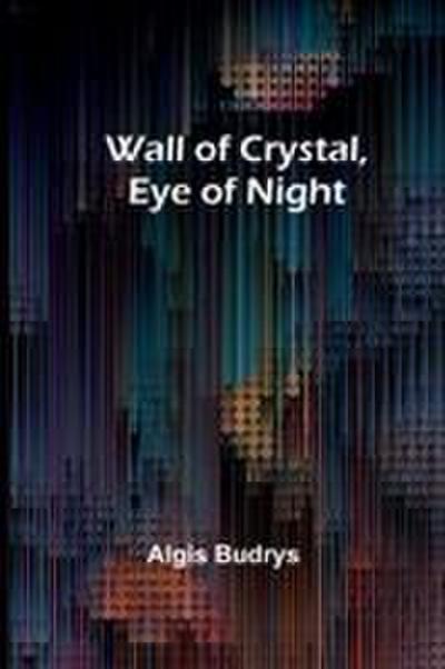 Wall of Crystal, Eye of Night