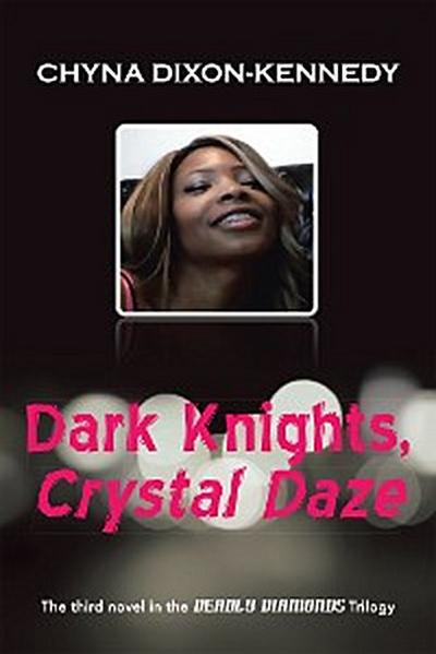 Dark Knights, Crystal Daze
