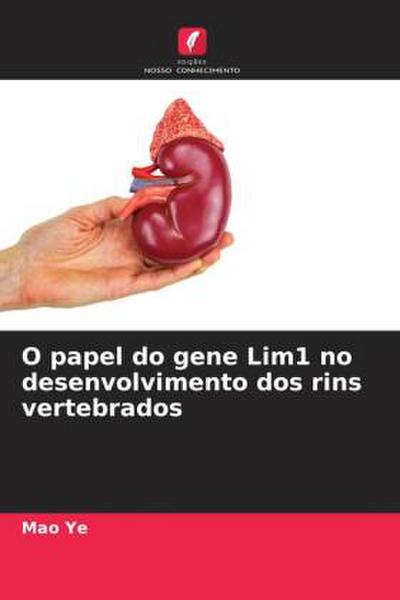 O papel do gene Lim1 no desenvolvimento dos rins vertebrados