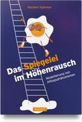 Das Spiegelei im Höhenrausch von Norbert Kämmer | Buch