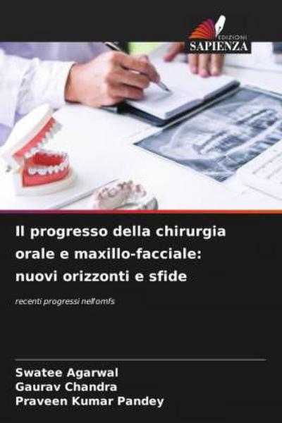 Il progresso della chirurgia orale e maxillo-facciale: nuovi orizzonti e sfide
