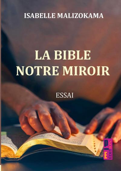 La Bible, Notre Miroir