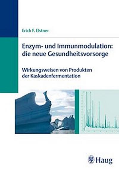 Enzym- und Immunmodulation: die neue Gesundheitsvorsorge