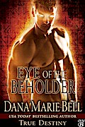 Eye of the Beholder (True Destiny, #2)