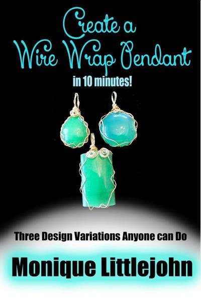 Create a Wire Wrap Pendant in 10 minutes!