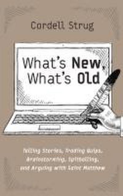 What’s New, What’s Old