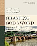 Grasping God’s Word, Fourth Edition