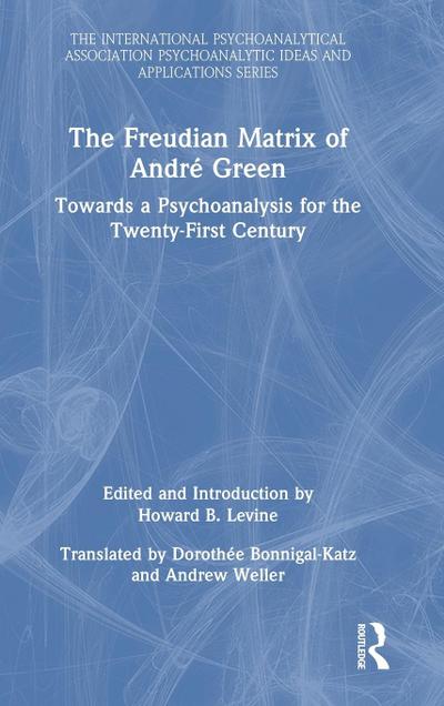 The Freudian Matrix of ¿André Green