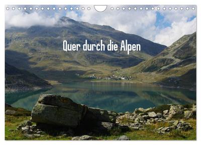 Quer durch die Alpen (Wandkalender 2025 DIN A4 quer), CALVENDO Monatskalender