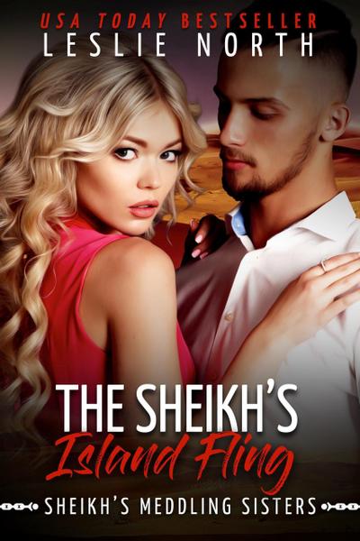 The Sheikh’s Island Fling (Sheikh’s Meddling Sisters, #2)