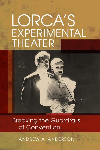 Lorca’s Experimental Theater