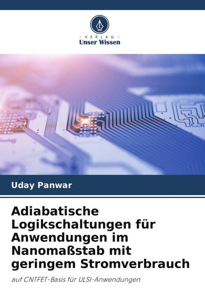 Adiabatische Logikschaltungen für Anwendungen im Nanomaßstab mit geringem Stromverbrauch