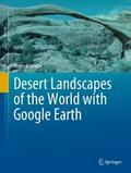 Desert Landscapes of the World with Google Earth