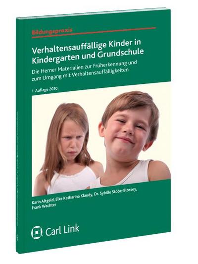 Verhaltensauffällige Kinder in Kindergarten und Grundschule