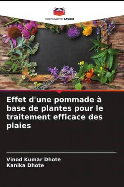Effet d’une pommade à base de plantes pour le traitement efficace des plaies