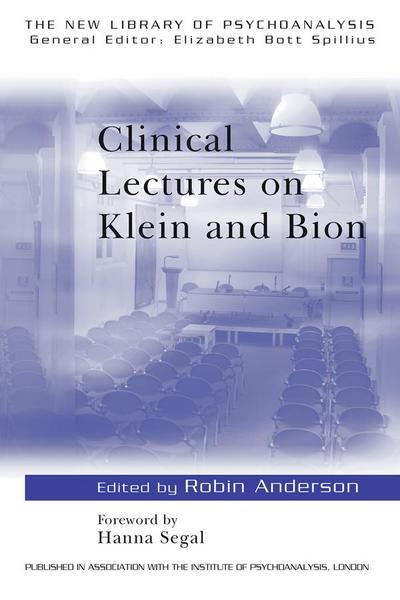 Clinical Lectures on Klein and Bion
