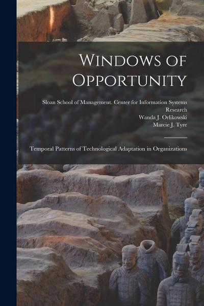 Windows of Opportunity