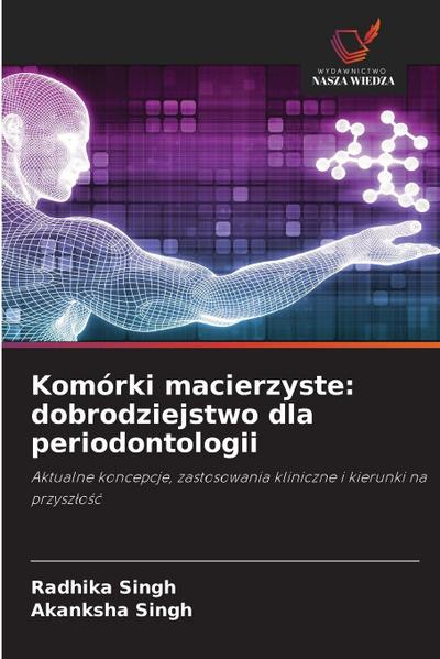 Komórki macierzyste: dobrodziejstwo dla periodontologii