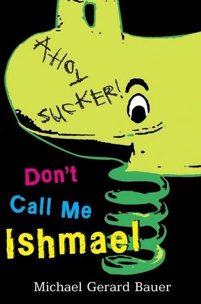 Don’t Call Me Ishmael