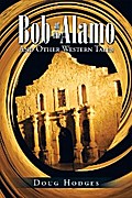 Bob at the Alamo