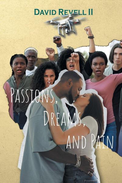 Passions, Dreams, and Pain