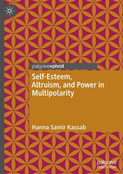 Self-Esteem, Altruism, and Power in Multipolarity
