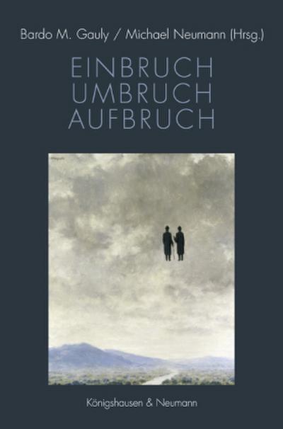 Einbruch - Umbruch - Aufbruch