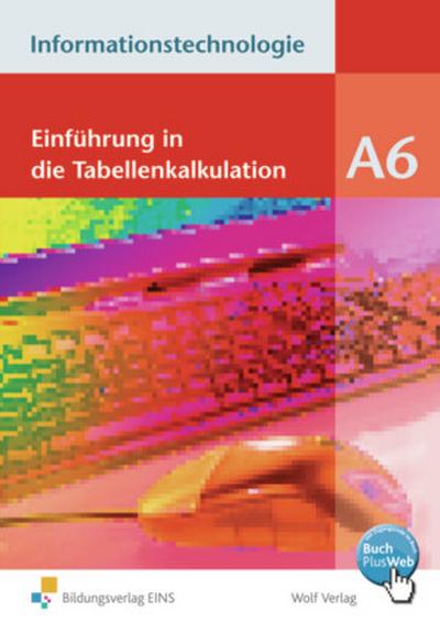 Informationstechnologie, Ausgabe Realschule Bayern Einführung in die Tabellenkalkulation