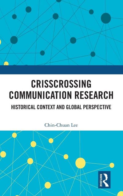 Crisscrossing Communication Research