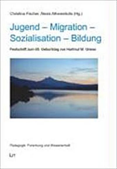 Jugend - Migration - Sozialisation - Bildung