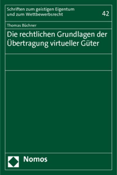 Die rechtlichen Grundlagen der Übertragung virtueller Güter