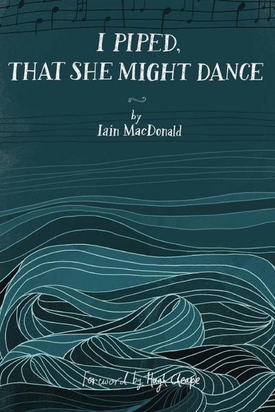 I Piped, That She Might Dance