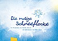 Die mutige Schneeflocke