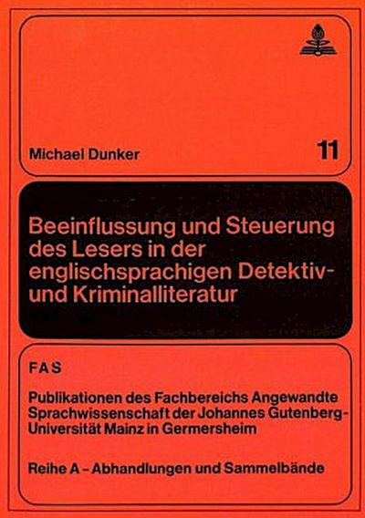 Beeinflussung und Steuerung des Lesers in der englischsprachigen Detektiv- und Kriminalliteratur