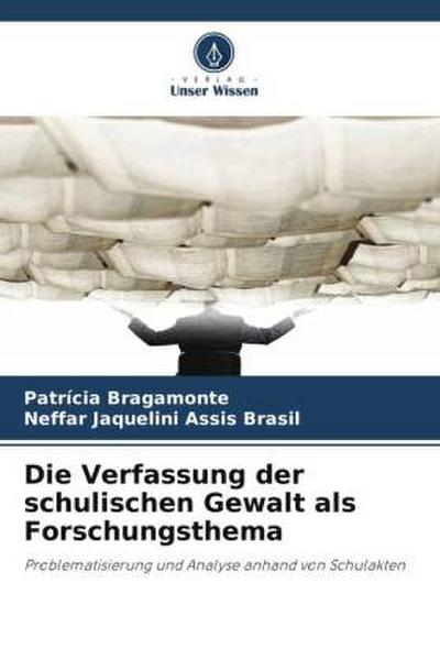 Die Verfassung der schulischen Gewalt als Forschungsthema