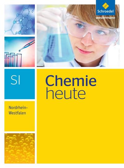 Chemie heute SI - Ausgabe 2016 für Nordrhein-Westfalen