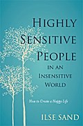 Highly Sensitive People in an Insensitive World